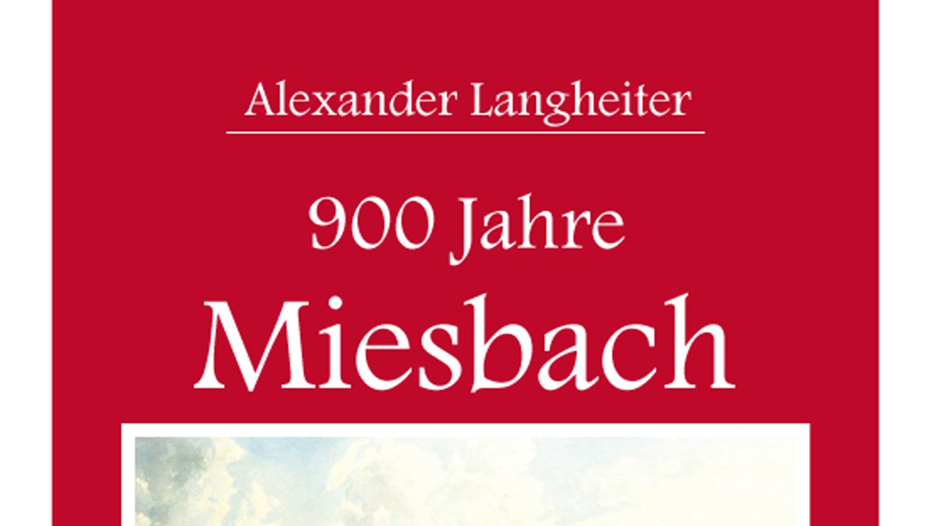 900 Jahre Miesbach_Chronik_Kulturf&uuml;hrer_Titel